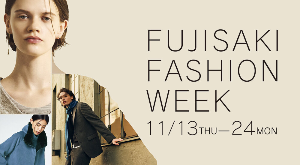 FUJISAKI FASHION WEEK
